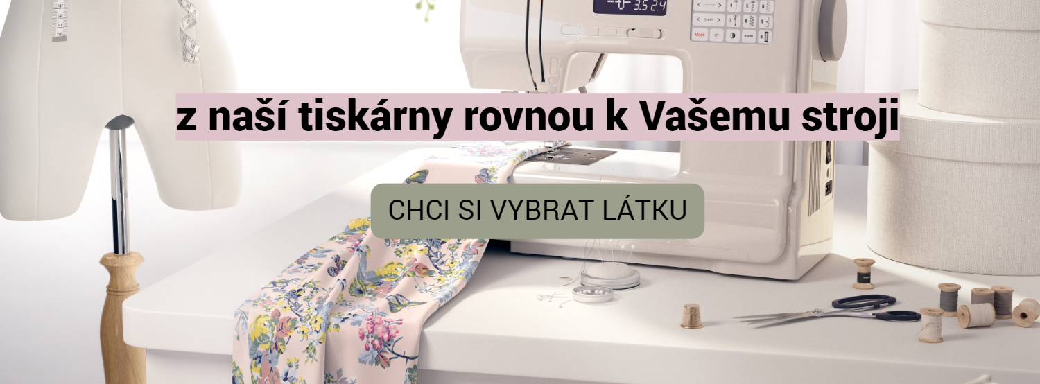 látky přímo z naší tiskárny