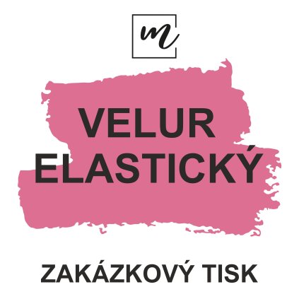 VELUR ELESTICKÝ zakazkovy tisk