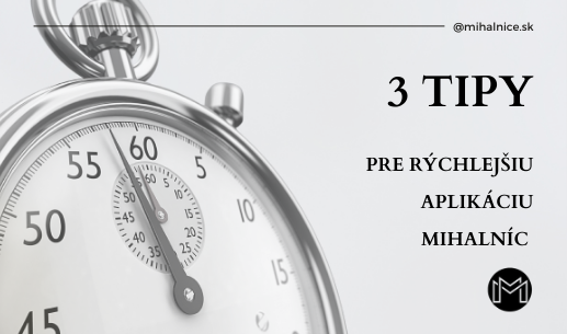 RÝCHLEJŠIA APLIKÁCIA MIHALNÍC