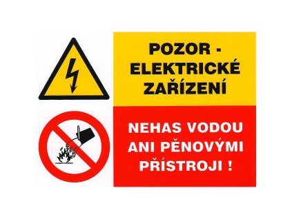 Tabulka - Pozor- elektrické zařízení Nehas vodou ani pěnovými přístroji! (samolepka A7)