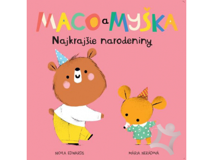 maco-a-myska-najkrajsie-narodeniny