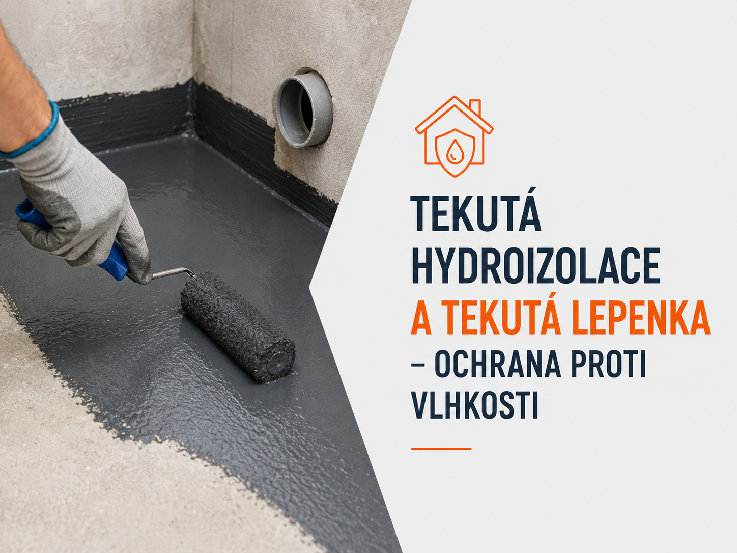 Tekutá hydroizolace a tekutá lepenka – ochrana proti vlhkosti