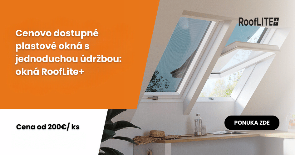 Cenovo dostupné okná RoofLite+