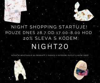 🌜🌗Dnes startuje váš oblíbený NIGHT SHOPPING Sleva 20% platí na nezlevněné zboží dne 28.7. od 17:00 - 8:00h. Kód NIGHT20...