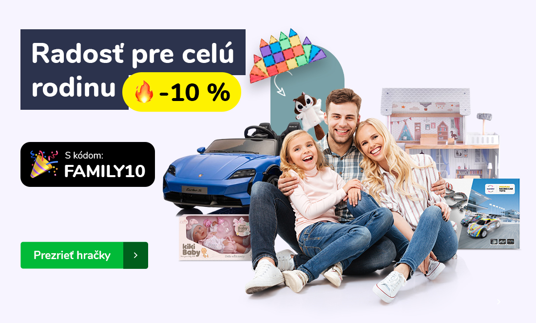 Radosť pre celú rodinu so zľavou -10 %