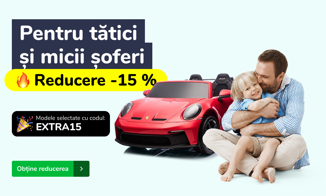 Pentru tătici și micii șoferi reducere -15 %