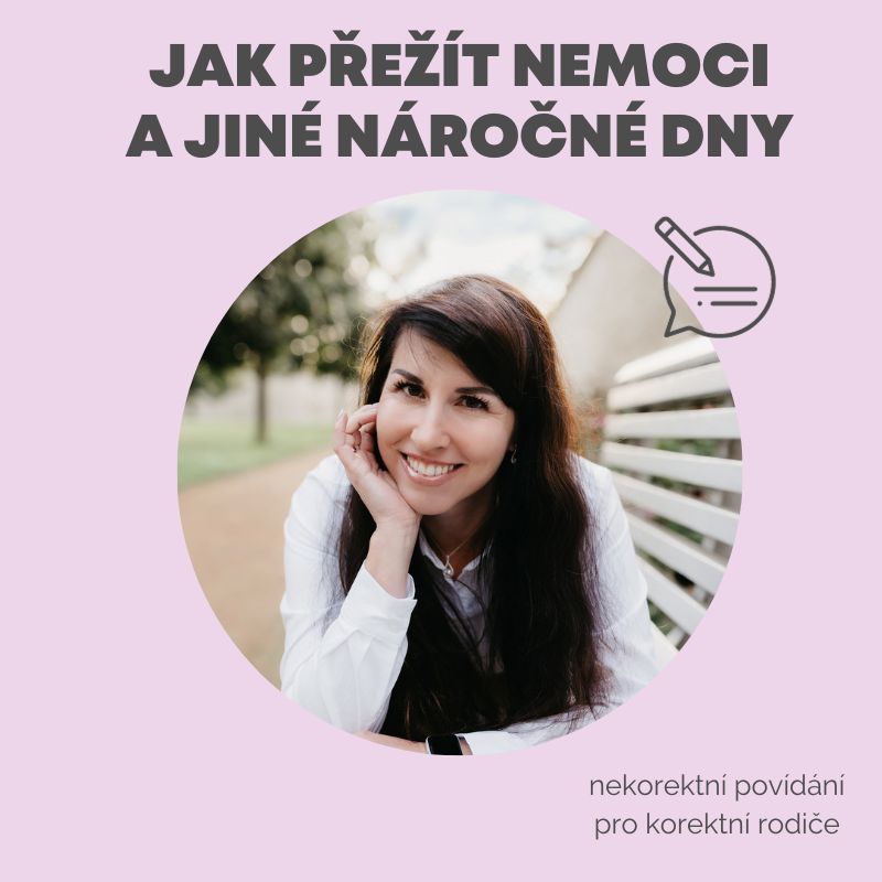 Jak přežít nemoci a jiné náročné dny