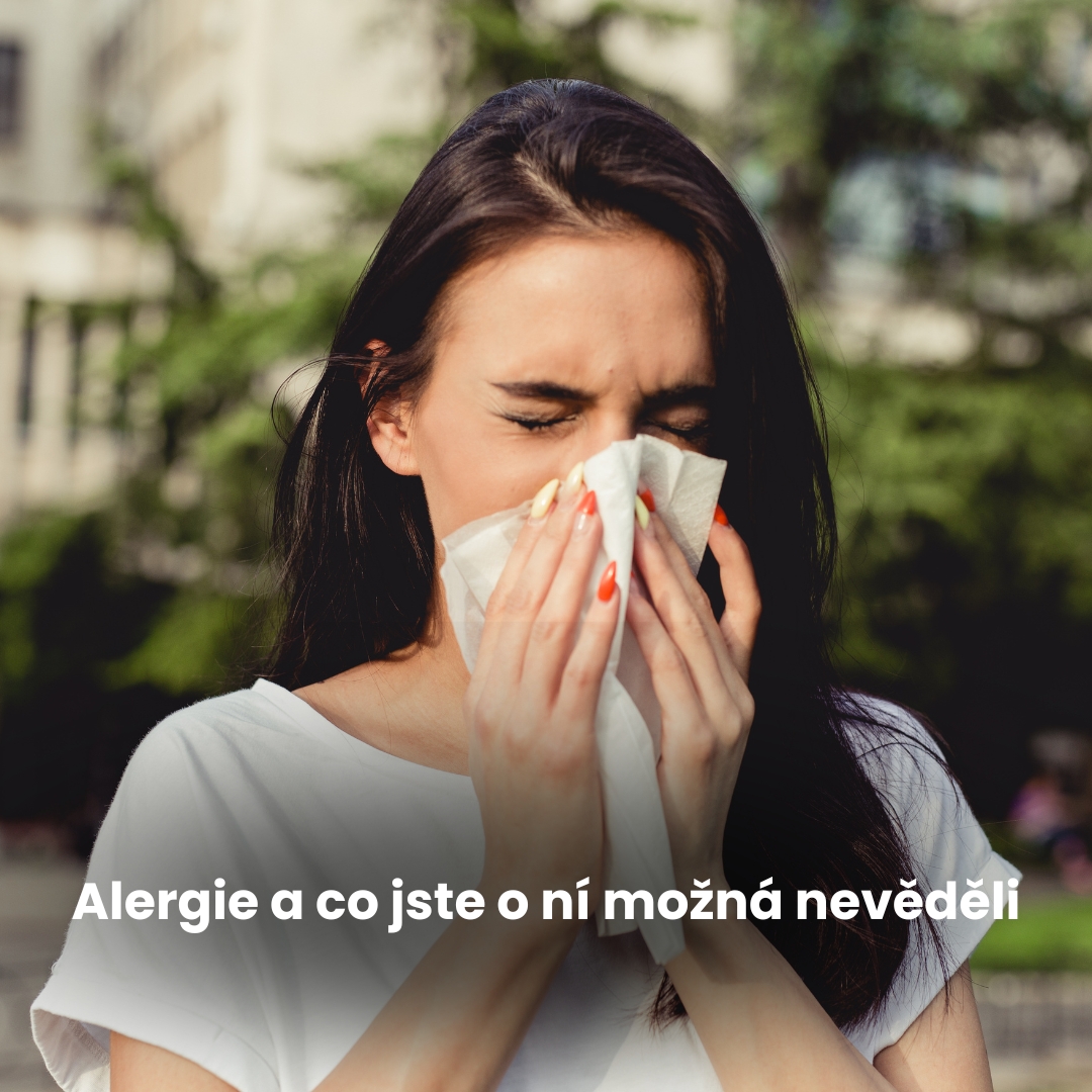Alergie a co jste o ní možná nevěděli.