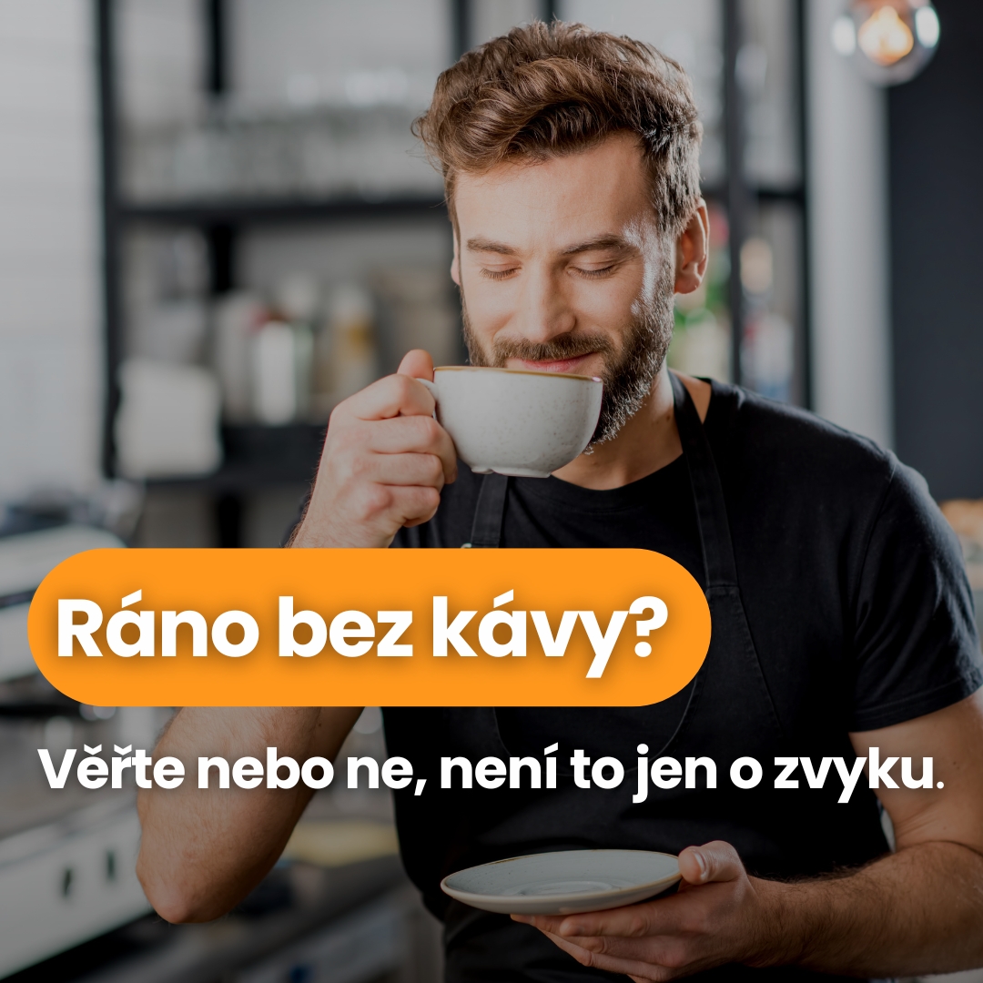 Ráno bez kávy?