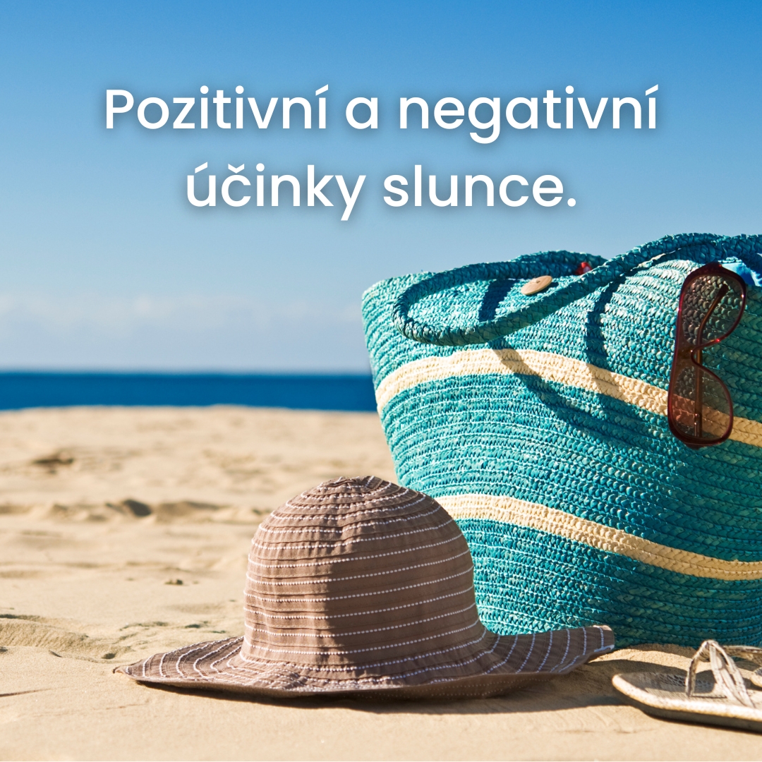 Pozitivní a negativní účinky slunce.