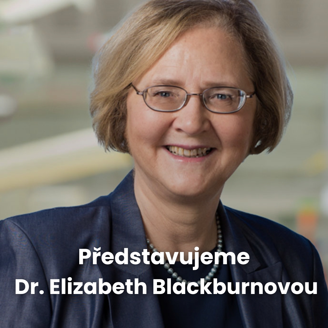 Představujeme Dr. Elizabeth Blackburnovou