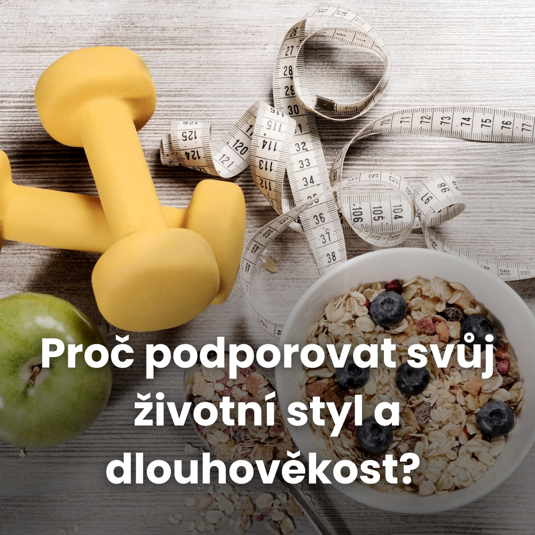 Proč podporovat svůj životní styl a dlouhověkost?