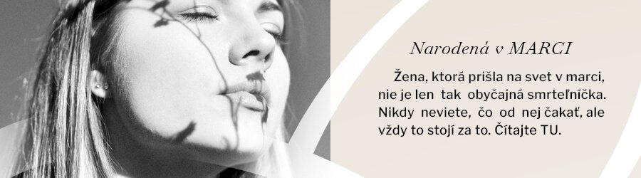 Žena narozená v březnu. Trochu víla, trochu hurikán.