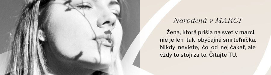 Žena narodená v marci. Trochu víla, trochu hurikán.