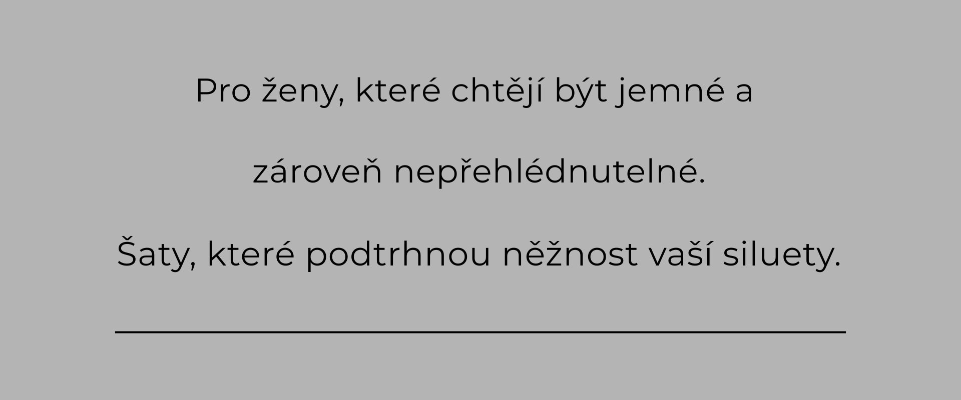 šaty, které podtrhnou něžnost vaší siluety