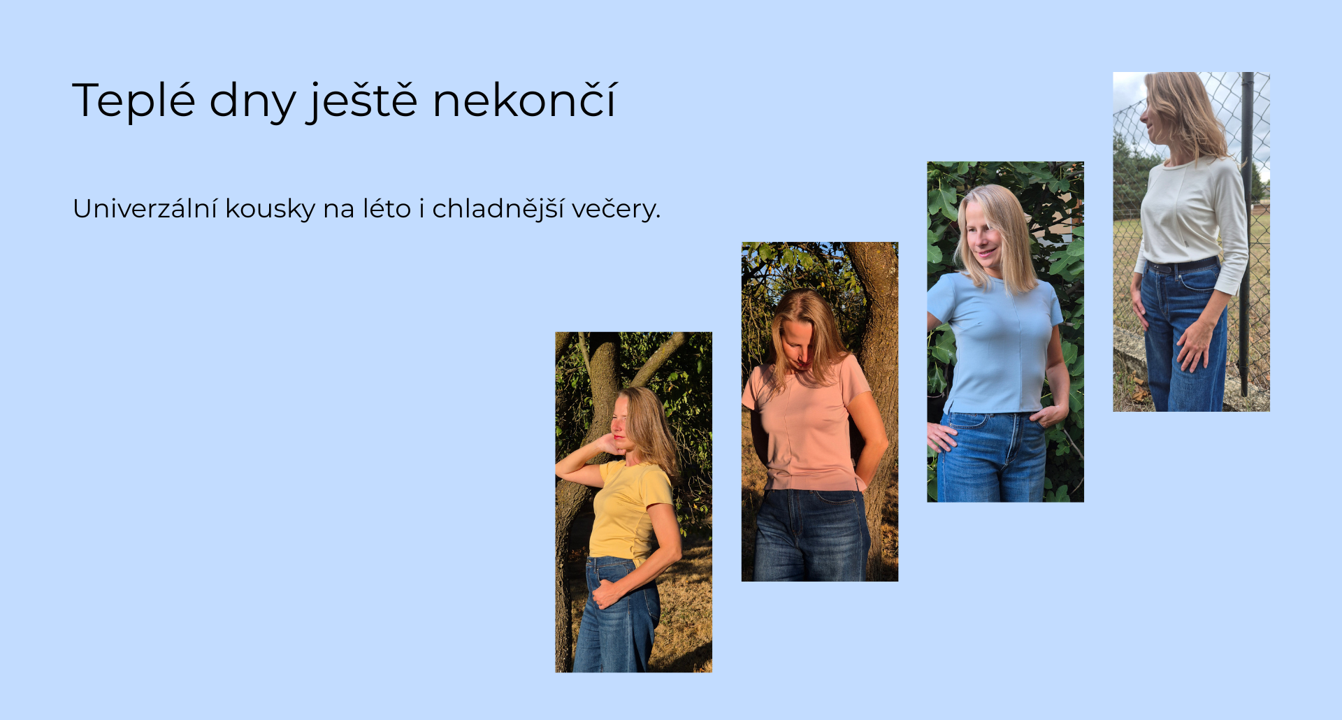 Teplé dny ještě nekončí