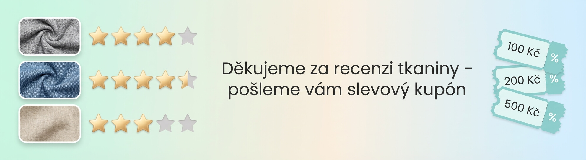 Zanechte recenzi tkaniny a odměníme vás slevovým kupónem na další nákup
