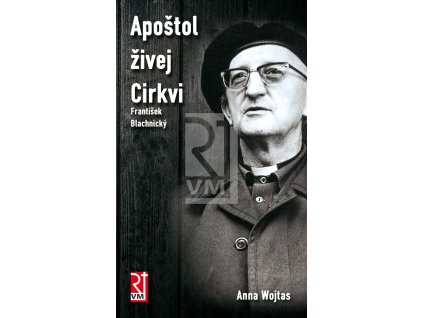 Apostol zivej cirkvi Blachnicky obalka