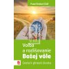 Volba a rozlisovanie dobrej vole obalka