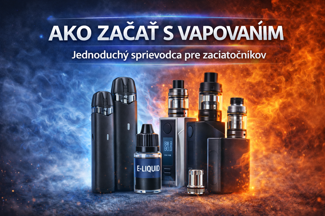 Ako začať s vapovaním: sprievodca pre začiatočníka