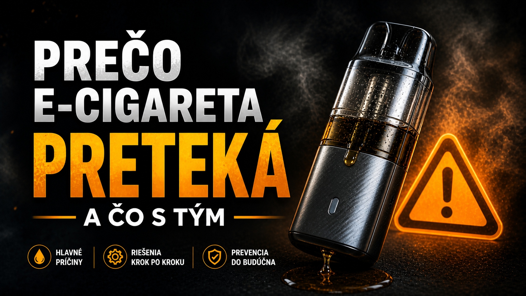 Prečo e-cigareta preteká a čo s tým (7 najčastejších príčin)