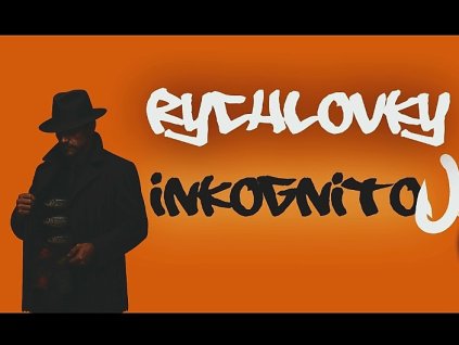 Rychlovky - Inkognito