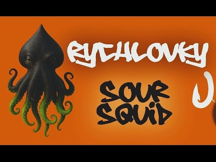 Rychlovky - Sour Squid