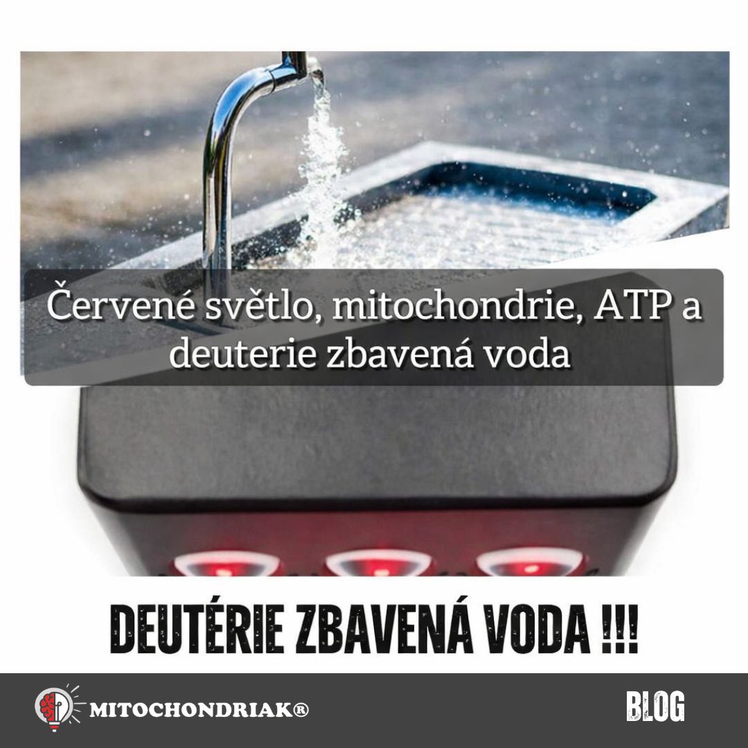 Červené světlo, mitochondrie, ATP a deuterie zbavená voda