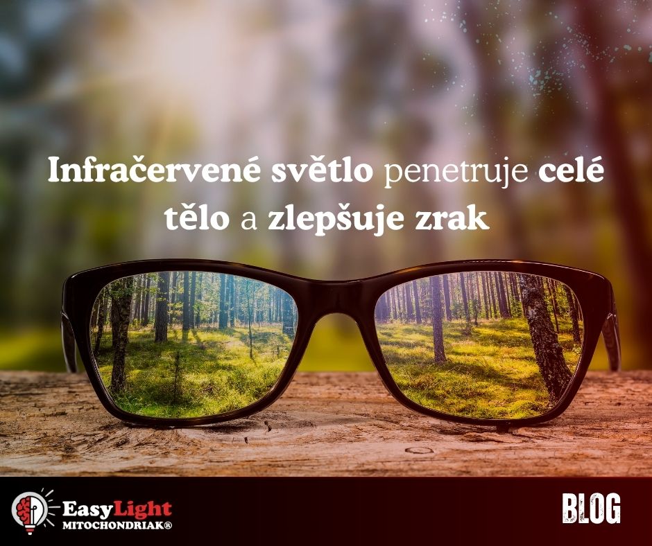 Infračervené světlo penetruje celé tělo a může pomoci zlepšit zrak
