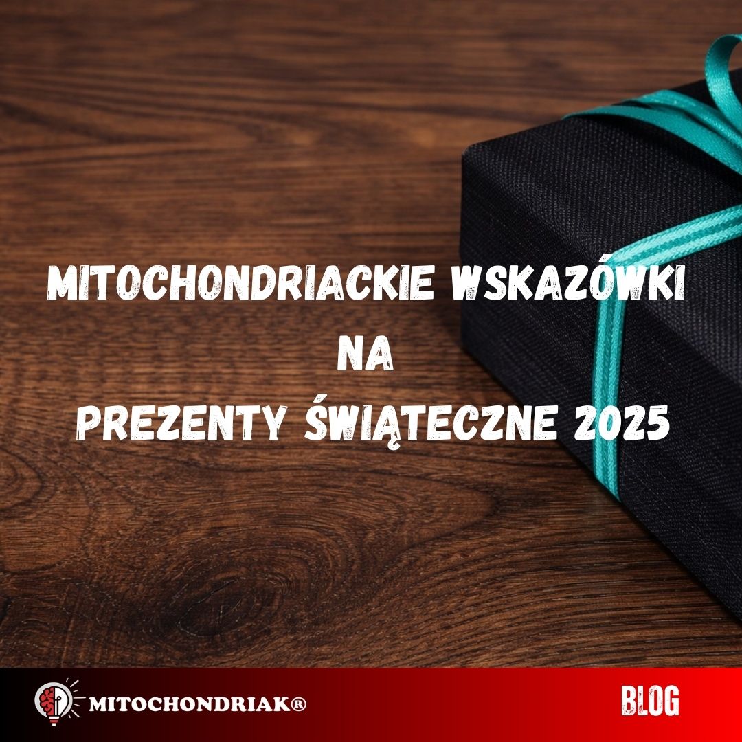 Mitochondriackie wskazówki na prezenty świąteczne 2025