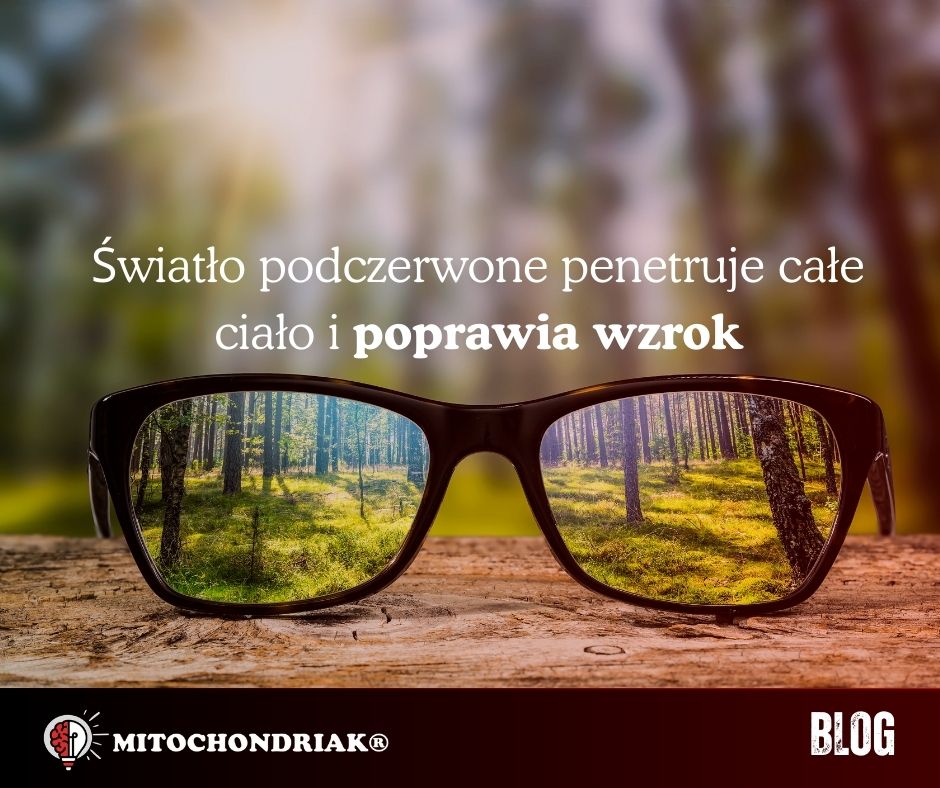 Światło podczerwone przenika przez całe ciało i może pomóc poprawić wzrok