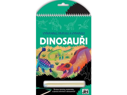 JIRI MODELS Vyškrabuj, objevuj, vybarvuj Dinosauři kreativní sešit