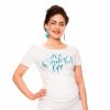 Be MaaMaa Těhotenské triko Wonderful Life - bílé