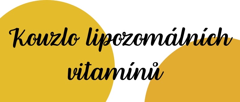 Kouzlo lipozomálních vitamínů