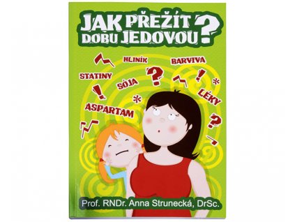 jak prezit dobu jedovou prof rndr anna strunecka drsc