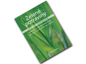 Zelené potraviny – Když jídlo je naším lékem (Maria Dallen)