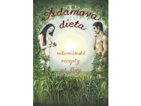Adamova dieta - Vitariánské recepty od Evy (Eva Neumannová)