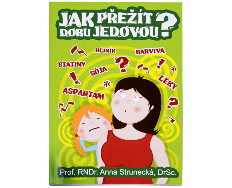 Knihy Jak přežít dobu jedovou? (Prof. RNDr. Anna Strunecká, DrSc.)