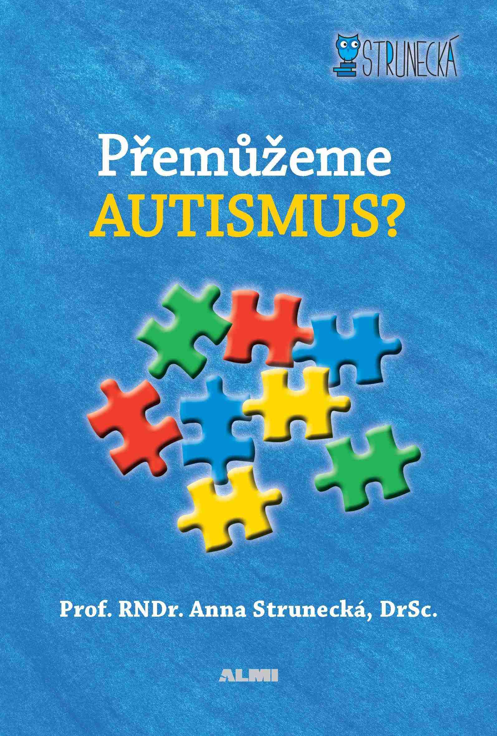 Knihy Přemůžeme autismus? (Prof. RNDr. Anna Strunecká, DrSc.)