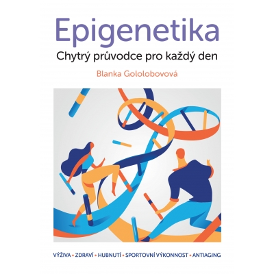 Knihy Epigenetika - Chytrý průvodce pro každý den (Blanka Gololobovová)