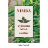 Nimba - Výjimečná léčivá rostlina (John Conrick)