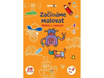 Začíname maľovať – Maľuj s radosťou