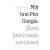 Môj brat Pier Giorgio. Život, ktorý nikdy nevyhasol. Page 1