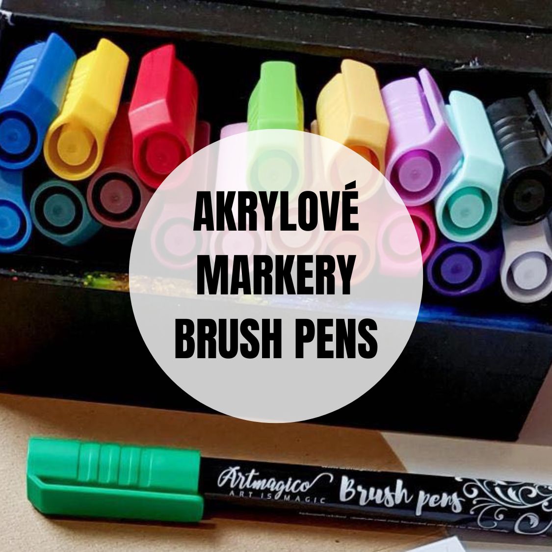 AKRYLOVÉ MARKERY + BRUSH PENS