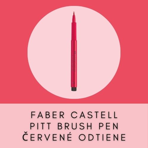 FABER CASTELL PITT ARTIST BRUSH PEN ČERVENÉ ODTIENE