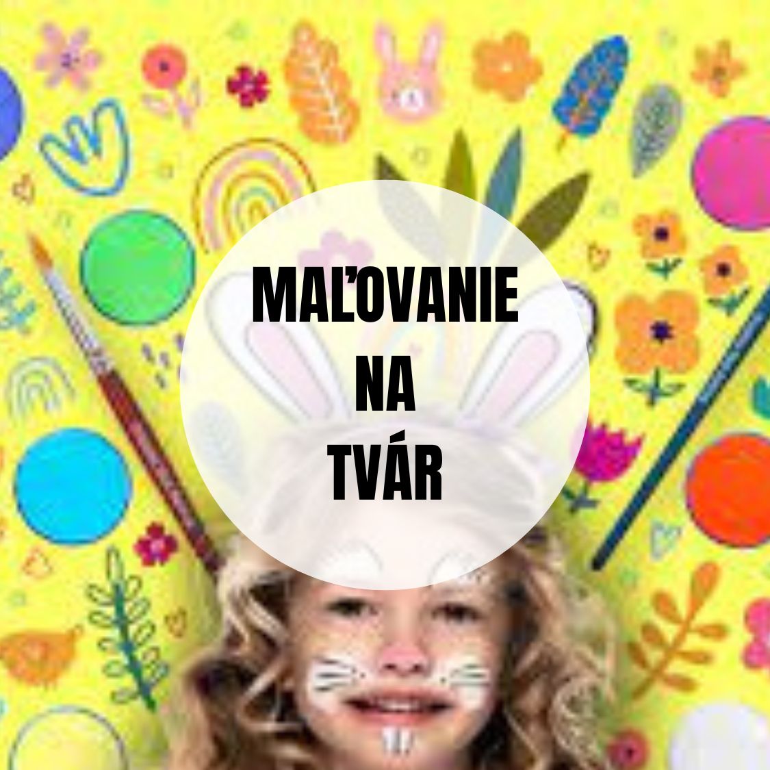 MAĽOVANIE NA TVÁR