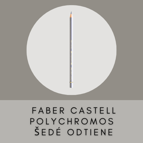 FABER CASTELL POLYCHROMOS ŠEDÉ ODTIENE