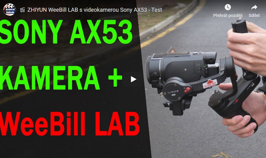 ZHIYUN WeeBill LAB s videokamerou Sony AX53 - Test