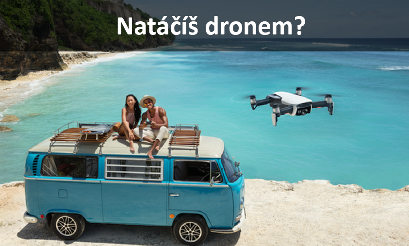 Natáčím videa dronem