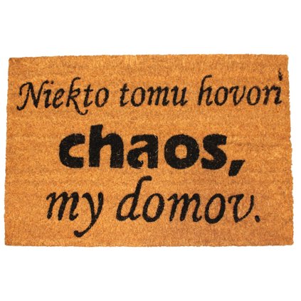 147815 rohoz 40x60 cm niekto tomu hovori chaos my domov